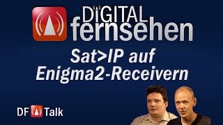 SatIP jetzt auch für Enigma2 verfügbar  DF Talk 272015 [upl. by Anitaf]