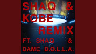 SHAQ amp KOBE Remix ft Shaquille O’Neal amp Dame DOLLA [upl. by Karina]