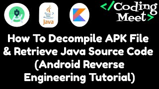 How to Decompile APK File amp Retrieve Java Source Code  Android Reverse Engineering Tutorial [upl. by Zere]