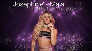 Josephine  Mala HUNTER Club Remix 2023 [upl. by Strepphon]