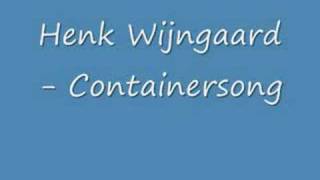 Henk Wijngaard  Containersong [upl. by Irahs]