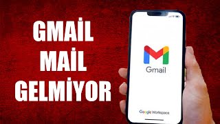 GMAİL MAİL GELMİYOR  GMAİL MESAJ GELMİYOR [upl. by Zalea]