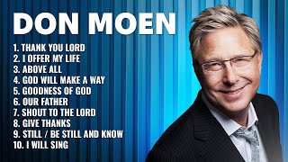 Don Moen Worship Songs Playlist ✝️ Best Worship Songs of Don Moen Don Moen Christian Music [upl. by Kciredec]