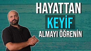 HAYATTAN ZEVK ALMAK  YAŞAM İSTEĞİNİ ARTIRMAK  KİŞİSEL GELİŞİM VİDEOLARI [upl. by Edwards]