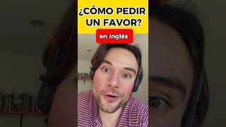 COMO PEDIR UN FAVOR EN INGLÉS [upl. by Amein]