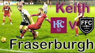 Keith v Fraserburgh  Breedon Highland League 202324 [upl. by Latsyrk259]