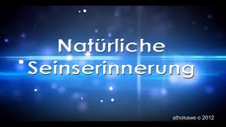 NATÜRLICHE SEINSERINNERUNG geführte Meditation von Athokawe [upl. by Melas]