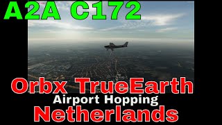 ORBX TrueEarth Netherlands PART ONE  A2A C172  P3Dv54  No flight plan airport hopping [upl. by Noeruat]