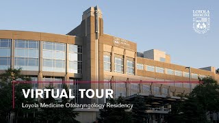 Otolaryngology Residency Virtual Tour at Loyola Medicine [upl. by Damon]