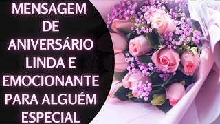 Mensagem de aniversário linda e emocionante para um pessoa especial  Feliz aniversario e parabéns [upl. by Ahern]