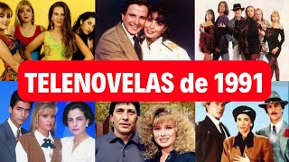 Todas las TELENOVELAS de TELEVISA 1991 📺 Novelas Viejitas [upl. by Pickens571]