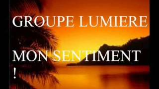 Lumière Mon sentiment [upl. by Atekal]