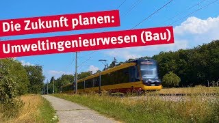 Die Zukunft planen Umweltingenieurwesen Bau [upl. by Sayette]