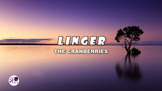 Linger  The Cranberries Lyrics [upl. by Bocyaj]