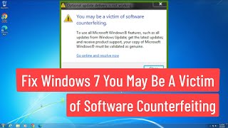 Fix Windows 7 Error You May Be a Victim of Software Counterfeiting [upl. by Oidivo]