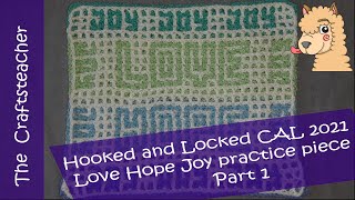 Practice piece Hooked and Locked CAL 2021 part 1 Love Hope Joy [upl. by Sender479]