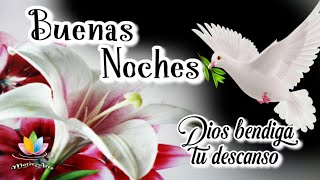 BUENAS NOCHES DIOS BENDIGA TU DESCANSO Ábrelo Escucha este Mensaje de Buenas noches es para ti [upl. by Eidoc]