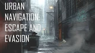 Black Scout Tutorials  Urban Navigation Escape and Evasion [upl. by Tammie]