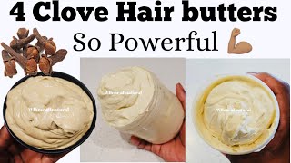 CLOVE HAIR BUTTER 4 RECIPES of CLOVES butter for hair growth cloves for hair growth Cloves [upl. by Ekeiram]