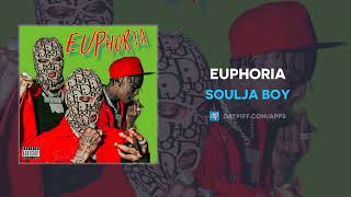 Soulja Boy  Euphoria AUDIO [upl. by Ananna]