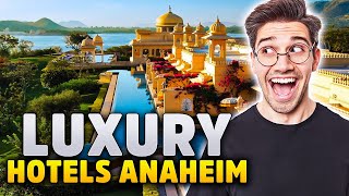 Top 3 Luxury Hotels for Your Trip to Anaheim California [upl. by Uhp]