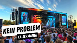 Kaisermania 2022  Kein Problem Live [upl. by Naut]