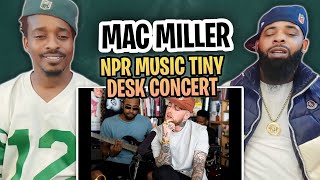 TRETV REACTS TO  Mac Miller NPR Music Tiny Desk Concert [upl. by Nibram]