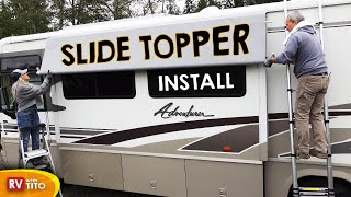 RV Slide Topper Awning Installation with Tough Top Awning Replacement Fabric [upl. by Ydnamron999]