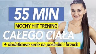 HIIT Intensywny trening odchudzający całego ciała 55 min 🔥Ekstra pośladki i brzuch 🔥  800 kcal [upl. by Rebmat109]