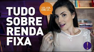 TUDO SOBRE RENDA FIXA LCI LCA CDB e LC ISSO NINGUÉM TE CONTA [upl. by Haraz81]