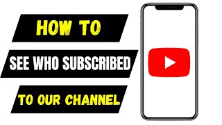 How To See Who Subscribed To Your Youtube Channel  Check Subsciber [upl. by Kurtz]