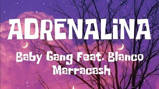 Baby Gang Feat Blanco Marracash  ADRENALINA Testo  Lyrics [upl. by Aseena96]