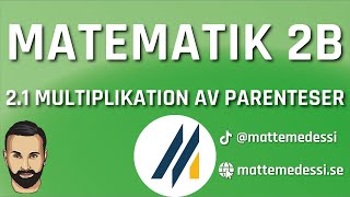 21 Multiplikation av parenteser Ma2b 20242025 [upl. by Sturdivant]