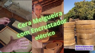 33 Preparando CERA para MELGUEIRAS com INCRUSTADOR Elétrico [upl. by Joceline343]