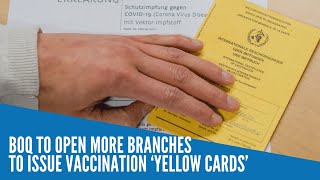 BOQ to open more branches to issue vaccination ‘yellow cards’ [upl. by Blinni863]