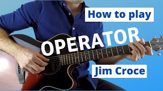 Operator by Jim Croce  Guitar Lesson [upl. by Barbabra]