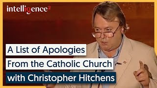 A List of Apologies from the Catholic Church  Christopher Hitchens  Intelligence Squared [upl. by Eitsud]