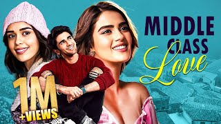 Middle Class Love Full Movie  New Released Hindi Romantic Movie  Prit Kamani Kavya Thapar [upl. by Nnorahs817]