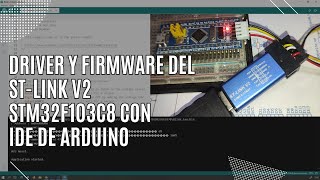 ⚡ Driver del STLINK v2 Actualización de firmware gestor de tarjetas IDE ARDUINO para STM32F103C8 [upl. by Tesler247]