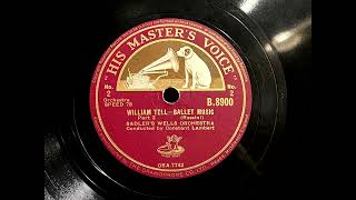 1939 SADLERS WELLS ORCHESTRA  William Tell  Part 2 HMV 10quot B8900 [upl. by Eilema]