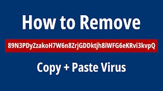 SOLVED Remove 89N3PDyZzakoH7W6n8ZrjGDDktjh8iWFG6eKRvi3kvpQ Copy Paste Virus [upl. by Susumu8]