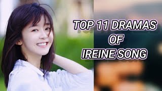 Top 11 dramas of ireine song ireinesong professionalsingle thebestofyouinmymind [upl. by Earissed]