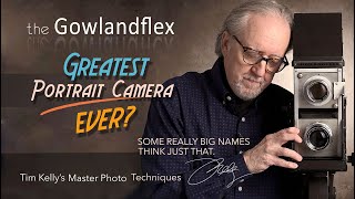 The GOWLANDFLEX A FineArt Portrait and Glamour Camera Like No Other Tim Kellys Secret Weapon [upl. by Pearline]