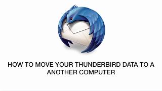 How to move your Thunderbird data to another computer [upl. by Iramat]