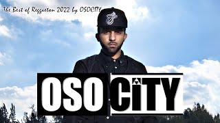 OSOCITY 2022  The best of reggaeton by OSOCITY [upl. by Brittnee]