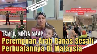 Wanita Arab Bikin Ribut Sesali Perbuatan Di Malaysia reaction [upl. by Gusba859]