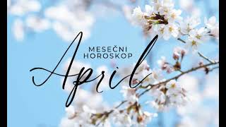 Astrolog Radmila  APRIL MESEČNI HOROSKOP [upl. by Ferrick]