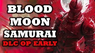 ELDEN RING Blood Moon Samurai OP Early Build Shadow of the Erdtree [upl. by Rutherford]