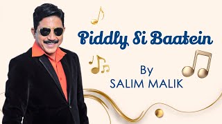 Piddly Si Baatein  Salim Malik Mukesh [upl. by Gould]