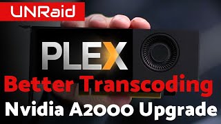 Upgrading Plex Server With Nvidia A2000 [upl. by Adnilav]